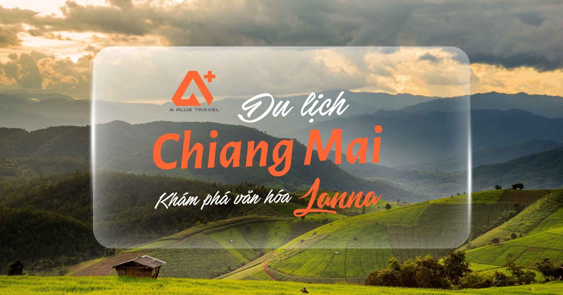 Du Lịch Chiang Mai Và Khám Phá Văn Hóa Lanna Cổ Xưa